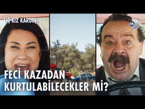 Nesrin ve Sadık öldü mü? 😲 | Üç Kız Kardeş 53. Bölüm