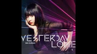 Mai Kuraki - Yesterday Love