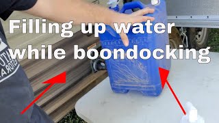 How to fill your water while Boondocking in RV's and Travel Trailers