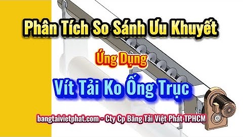So sánh băng tải trục vít có ống trục và băng tải trục vít không ống trục (còn gọi vít tải)