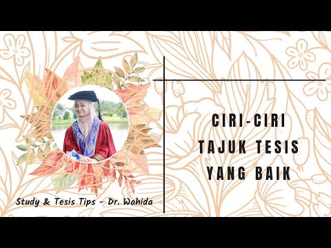 study & tesis tips - "CIRI-CIRI TAJUK TESIS YANG BAIK"