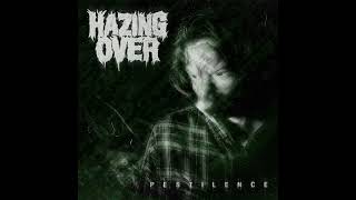 Hazing Over - Pestilence (2021)