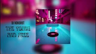 DJ Kokorot - The Young and Free | SICKco. Labs