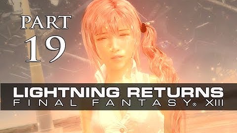 Lightning Returns Final Fantasy XIII Walkthrough Part 19 - Reminder from God (Gameplay Let