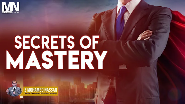 What are the Secrets of Mastery by Z Mohammed Nassar