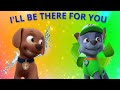 Ill be there for you  paw patrol rocky and zuma amv