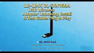LB-LINK BL-WN156A USB Wireless Adapter Unboxing, Install & Test Guide Plug & Play#lblink#wifi