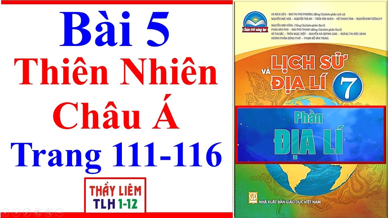 Địa Lí Lớp 7 Bài 5 | Thiên Nhiên Châu Á | Trang 111 – 116 | Chân Trời Sáng Tạo