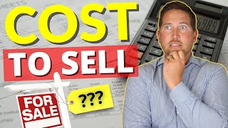 How Much Does it Cost to Sell a House | Closing Costs to Sell a House