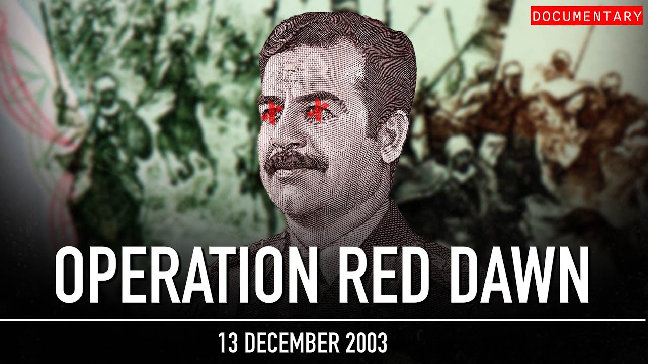 Operation Red Dawn: The Hunt & Capture of Saddam Hussein