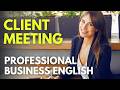 Client Meeting Conversations in English: Lead Agenda, Handle Objections, and Close [BEL199]