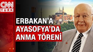 Necmettin Erbakan Ölümünün 10. Yılında Ayasofyada Anılacak