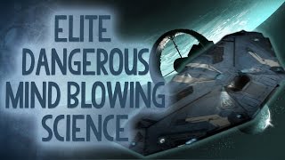 Elite Dangerous Has So Much Science It will Blow Your Mind! - Reality Check