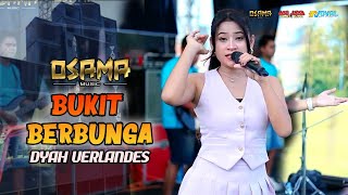 BUKIT BERBUNGA - DYAH FERLANDES - OSAMA MUSIK - ANIJAYA AUDIO LIVE - NOVAL PRODUCTION