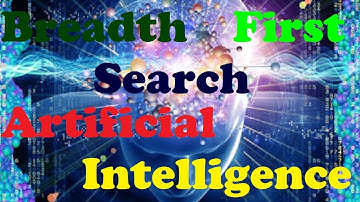 Breadth First Search | Breadth First Search Algorithm In Artificial Intelligence[Bangla Tutorial]
