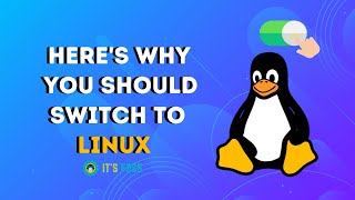 Why Use Linux? Here Are 10 Reasons for using Linux