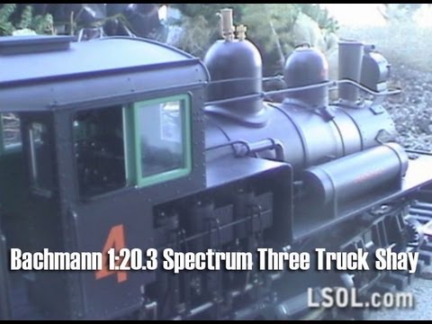 Garden Trains: Bachmann 1:20.3 Spectrum Three Truck Shay - YouTube