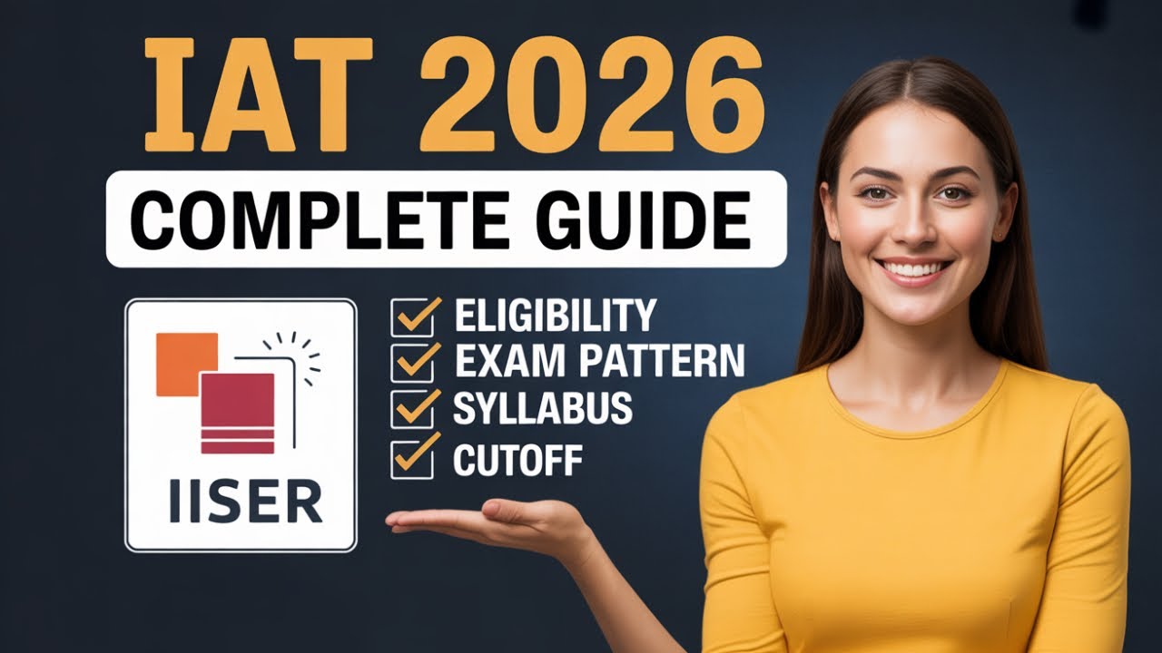 🔥 IAT 2026 – Complete Guide | Eligibility, Exam Pattern, Syllabus & Cutoff Explained!