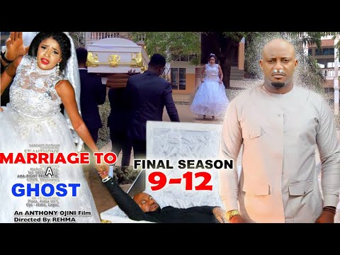 Final Season – MARRIAGE TO A GHOST 9-12 YUL EDOCHIE 2021 Latest Nigerian Movies