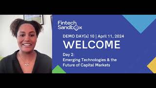 Fintech Sandbox Demo Day 10 (2024) - Day 2: Emerging Technologies & the Future of Capital Markets