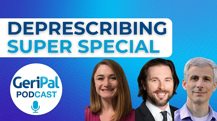 Polypharmacy and Deprescribing Super Special: Anna...