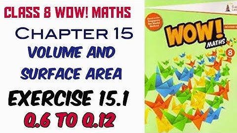 Exercise 15.1 Q.6 to Q.12 Class 8 Wow Maths