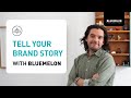 Crafting a Compelling Brand Story: Your Blueprint to Success with BlueMelon