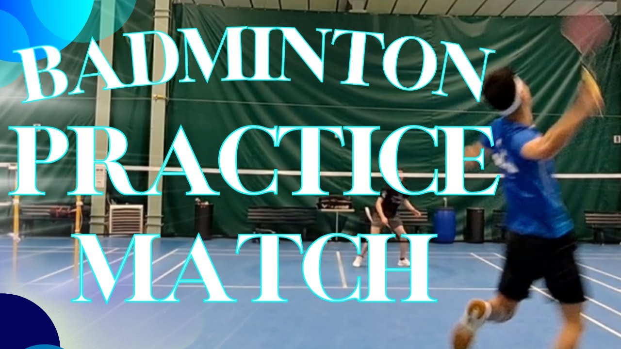 Badminton Practice Match 🏸 - YouTube