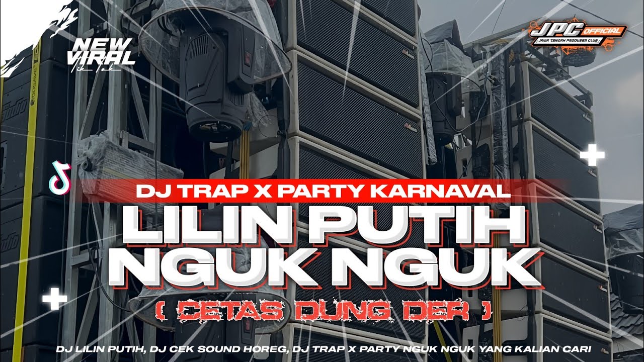 DJ LILIN PUTIH‼️| CERITA CINTAKU DIA TELAH TAU | DJ TRAP X PARTY NGUK NGUK FYP TIKTOK🔥