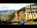 San Juan Trail Part 2  The 5 mile Pumptrack Socals Best MTB Trails #sanjuantrail #socalmtb
