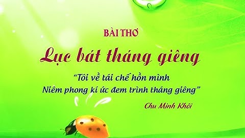 Bài thơ Lục bát tháng giêng của Chu Minh Khôi | Đọc thơ | Thơ tình | Kênh Anh văn học