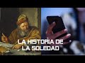 La soledad a travs de la historia