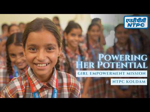 Powering Her Potential | Girl Empowerment Mission | NTPC Koldam