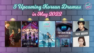 Seoulbytes | 5 Upcoming Korean Dramas in May 2022 [ENG/CHI/INDO SUB] by Seoul Bytes 161 views 2 years ago 2 minutes, 27 seconds