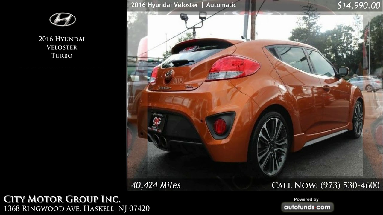 Used 2016 Hyundai Veloster City Motor Group Inc., Haskell, NJ SOLD