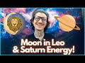 Horoscope: Moon in Leo &amp; All this Saturn Energy! :D