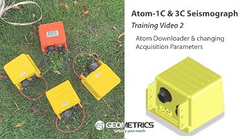 Atom Downloader & Acquisition Parameters - Training Video 2