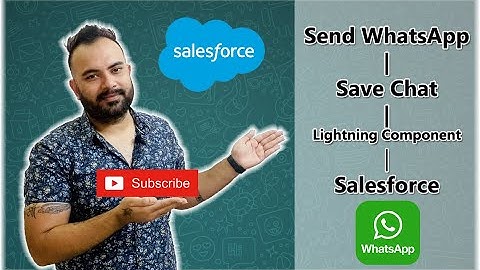Send #WhatsApp and Save Chat using Lightning Component #Salesforce | #SalesforceTutorials