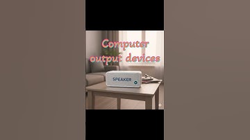 Enhancing Your Knowledge with Computer Output Devices | कंप्यूटर आउटपुट डिवाइस: आपके ज्ञान को बढ़ाने