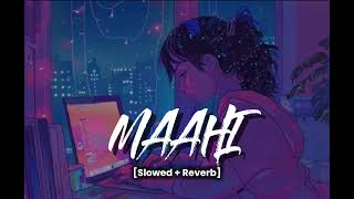 Maahi Slowedreverb Toshi Shabri Sharib Sabri Sv Lofi
