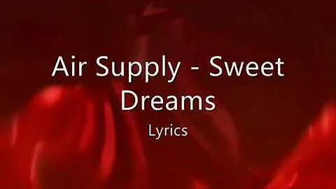 Air Supply   Sweet Dreams Lyrics