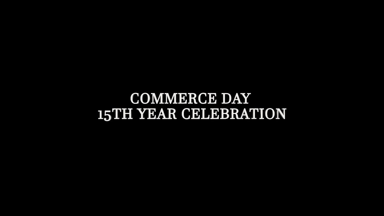 Update Commerce Day 2020 - 15th Year Department Celebration.