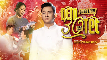 ĐÊM 30 TẾT - HOÀI LÂM | OFFICIAL MUSIC VIDEO - Nhạc Tết 2025