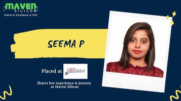 Seema P - Placed @UST Global - shared her journey with Maven Silicon | Best VLSI Training