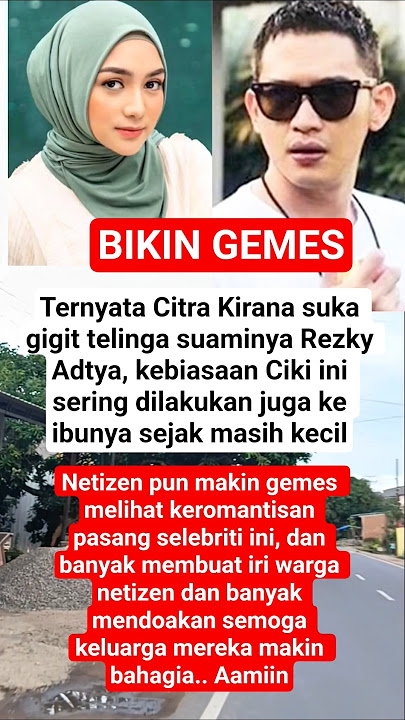 Citra Kirana Gigit-Gigit Telinga Rezky Aditya?! 😳 Keromantisan Mereka Bikin Netizen Gemes. #artist