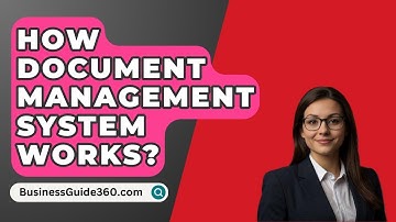 How Document Management System Works? - BusinessGuide360.com