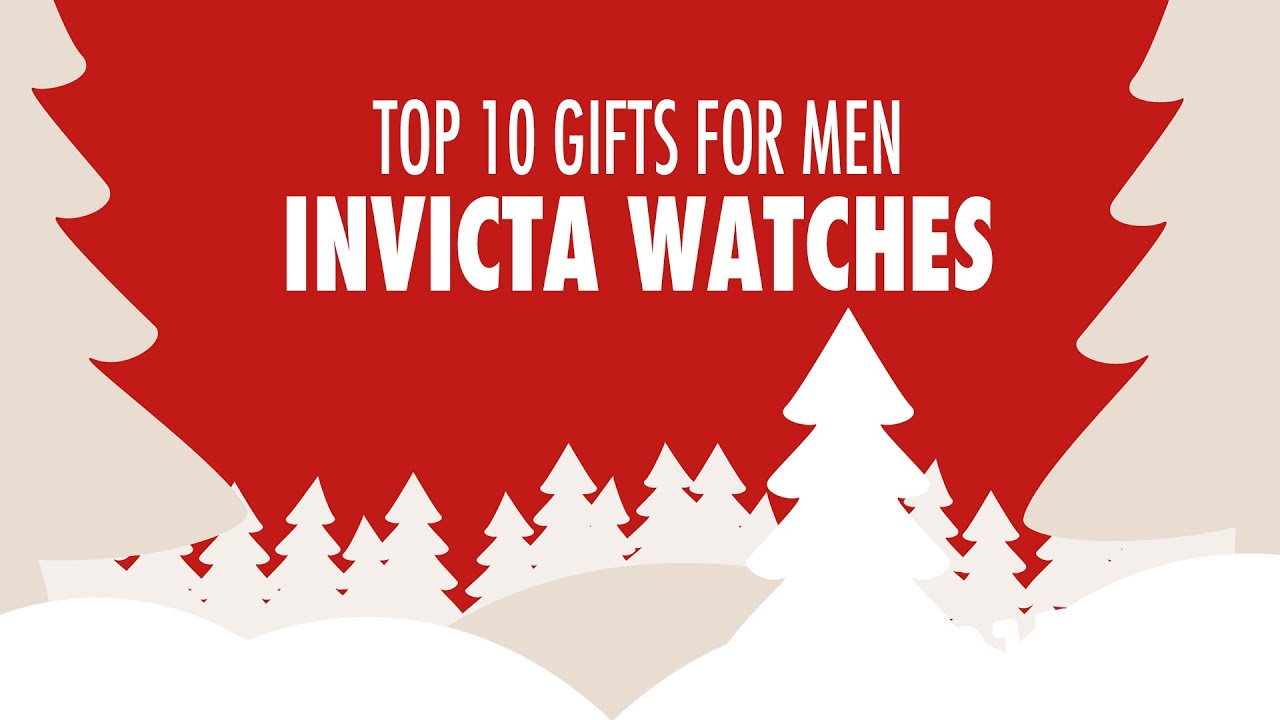Top 10 Gifts For Men Invicta Watches You