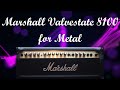 Marshall Valvestate 8100 for Metal