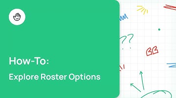 Explore Roster Options