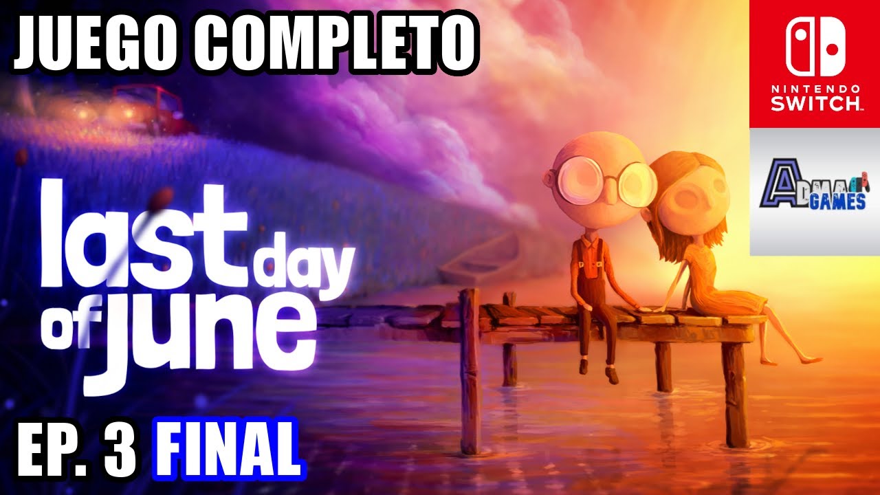 Last day of June (Switch) - Juego completo - Ep. (3/3) |AdmaGames